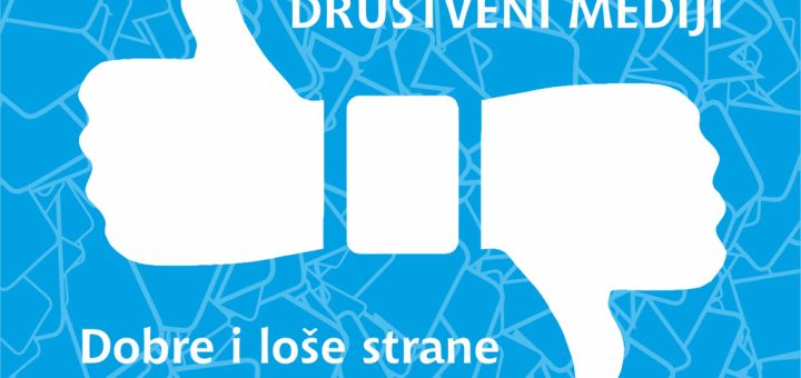 Društveni mediji: Dobre i loše strane