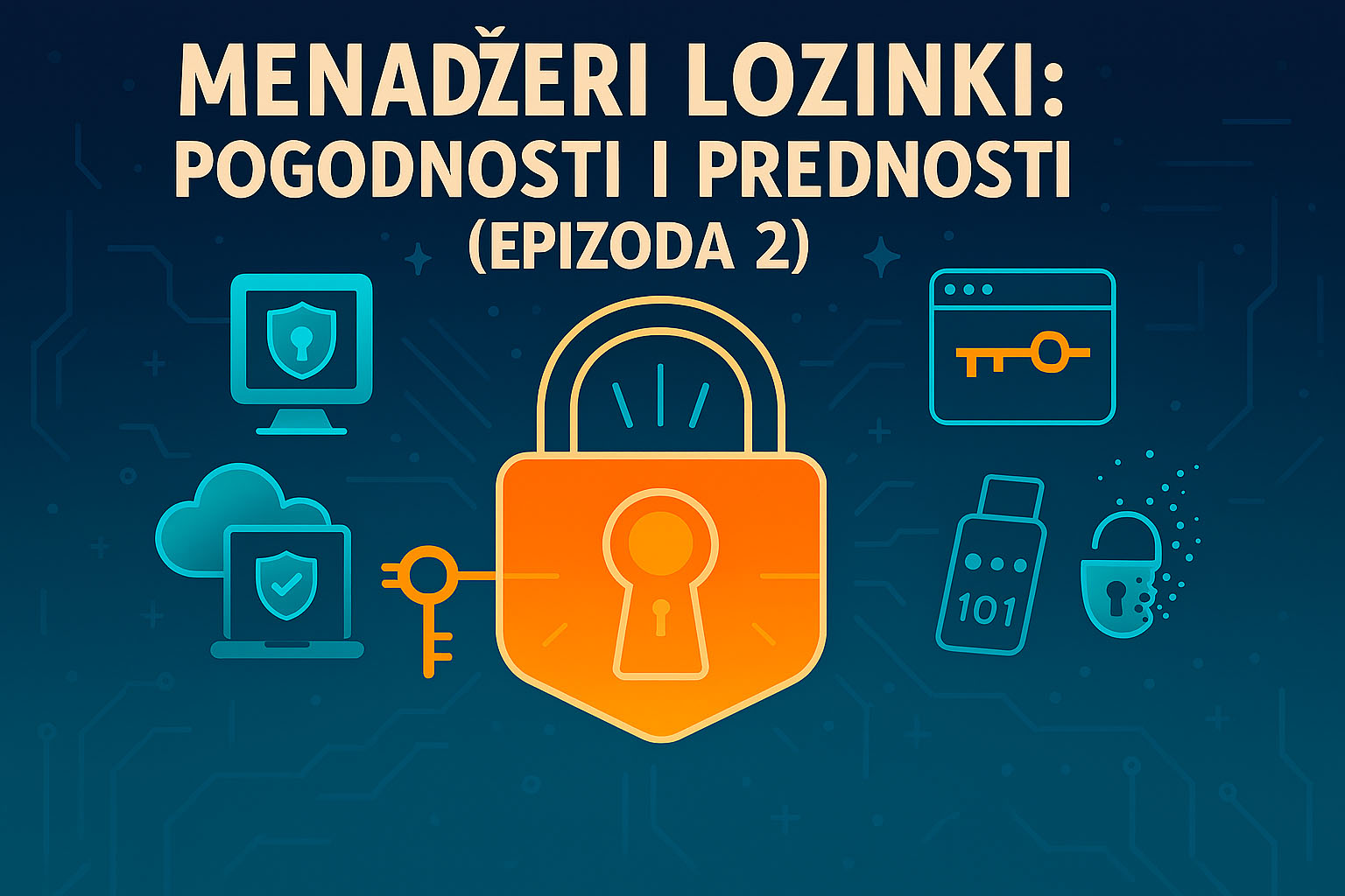 Menadžeri lozinki - Pogodnosti i prednosti